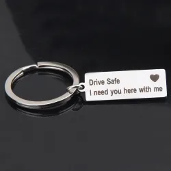 Drive Safe I Need You Here With Me - brelok do kluczyBreloczki Do Kluczy