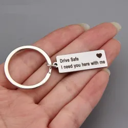 Drive Safe I Need You Here With Me - brelok do kluczyBreloczki Do Kluczy